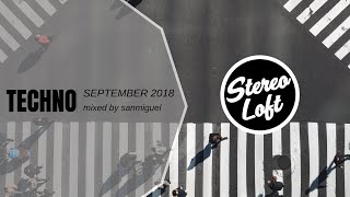 Stereo Loft 80 | Techno Mix | September 2018 | mixed by sanmiguel