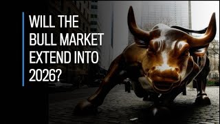 Will the bull market extend into 2026?