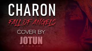Charon  - Fall of Angels (full cover by Jotun Studio)