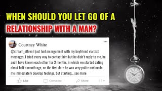 When Should You Let Go Of A Relationship With A Man?