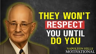 "You Don’t Respect Yourself_ Build a New Version That You Do _ Napoleon Hill  "