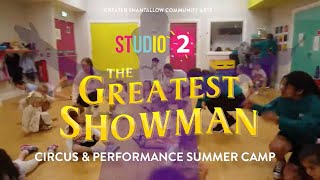 'Greatest Showman' summer camp - 2022
