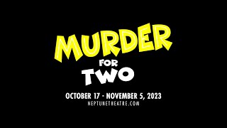 Neptune Theatre & Festival Antigonish present "Murder For Two"