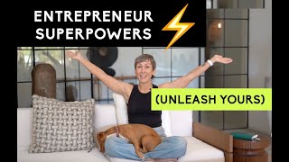 Unleash Your Entrepreneur Superpowers