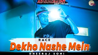 Dekho Nashe Mein - Race | Dheeraj Soni House Dance Video | ADC 2022 | The Dance World