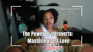 Learn to Accept your Introvert Personality | Tips for Confidence and Self-love