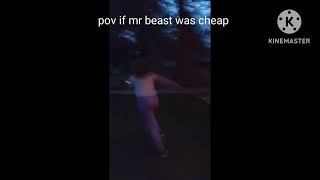 Pov if Mr Beast was cheap #jimmy
