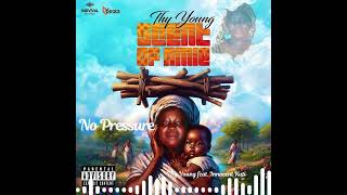 Thy Young Feat. Innocent Kuti - No Pressure [Official Audio]
