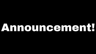 Announcement!