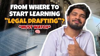 How to do legal drafting? | Where to start learning legal drafting?