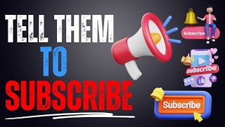 The importance of telling your viewers to "Subscribe" in your YouTube Videos