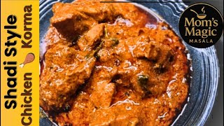 Secret Bawarchi Chicken Korma Recipe | Thick & Flavorful Danedar Gravy By mom's magic masala recipe
