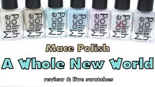 Mace Polish A Whole New World Collection | Review and Live Application!
