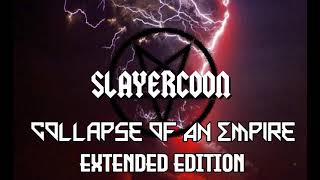 Slayercoon - Collapse of An Empire (Extended Edition)