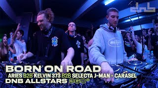 Born On Road: Aries B2B Kelvin 373 B2B Selecta J-Man + Carasel | Live From DnB Allstars 360°
