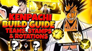 SO BROKEN! KENPACHI BUILD GUIDE - BEST TEAMS, STAMPS & ROTATIONS! | Bleach Soul Resonance