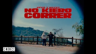 No Kiero Correr - Kevis & Maykyy (Video Oficial)