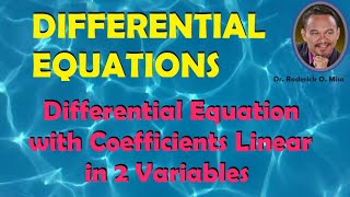 DIFFERENTIAL EQUATION WITH COEFFICIENTS LINEAR IN 2 VARIABLES (Lecture 12)