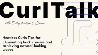 ⭐️ 1x1 RobeCurls CurlTalk w/ Jaime - How to avoid creases & achieve natural-looking heatless curls