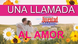 RADIO JUVENTUD...UNA LLAMADA AL AMOR