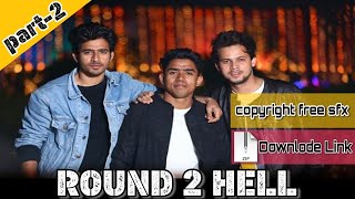 Round 2 Hell All SFX  Free Zip File  Downlode link Part-2