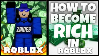 How to become RICH IN ROBLOX!