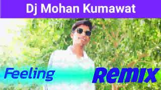Feeling  Sumit Goswami Remix By Royal Mohan Kumawat Solid Bass mix