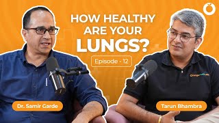 Asthma, Pollution, Lung Infections: Dr. Samir Garde Breaks Down the Real Risks | S01E12