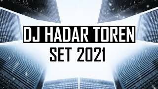 סט 2021 - דיג'יי הדר תורן - DJ HADAR TOREN - SET 2021