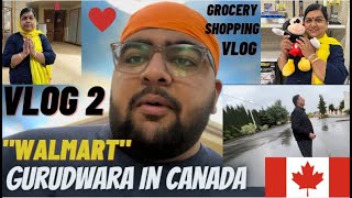 MOM DAD VISITING GURUDWARA🛕 IN CANADA🍁 || WALMART GROCERY SHOPPING🛒 || VLOG 2 || NEERAJ CANADA❤️