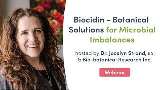Biocidin - Botanical Solutions for Microbial Imbalances | Fullscript Webinar