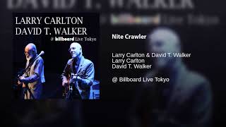 Larry Carlton  David T  Walker    Nite Crawler