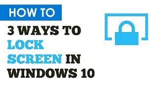 Lock Screen In Windows 10 On Your Computer Or Laptop - 3 Ways