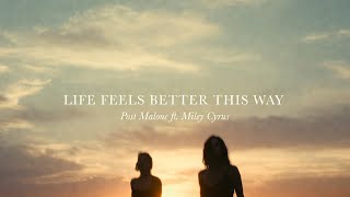 Post Malone – Life Feels Better This Way (feat. Miley Cyrus)