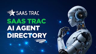 Introducing SaasTrac AI Agent Directory | Your Ultimate AI Tool Finder