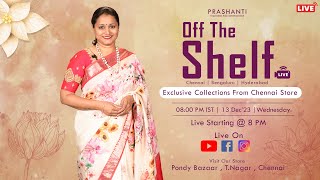 Live | Off The Shelf @ Chennai , Prashanti | Exclusive Collections From Chennai Store