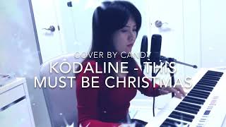 This must be Christmas - Kodaline - Cover by Calody on piano