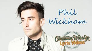 The King is in the room - Phil Wickham - Lyric video