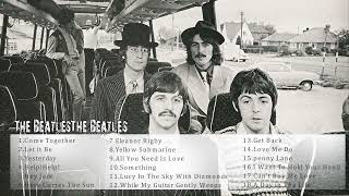 The Beatles Best Songs - The Beatles Greatest Hits - The Beatles Full Album