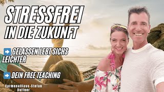 Stressfrei in die Zukunft - Carmen & Claus-Stefan Duffner