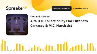 Alfa D K  Collection by Flor Elizabeth Carrasco & M C  Narcissist