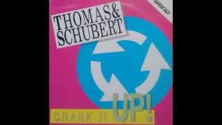Thomas & Schubert – Crank It Up { 1988 }