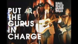 Put The Gurus In Charge by Hallelujah The Hills