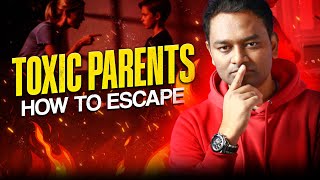 Toxic Parents - How to Escape