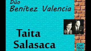 Dúo Benítez Valencia: Taita Salasaca.