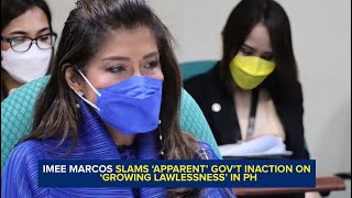 Imee Marcos slams ‘apparent’ gov’t inaction on ‘growing lawlessness’ in PH