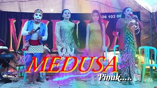 MEDUSA LIVE KUWOJO DIMORO TOROH