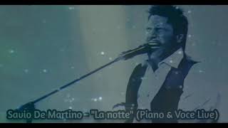 Savio De Martino  - LA NOTTE (Pianoforte e Voce Live)