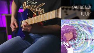 Yakui The Maid - Futility | Electric Guitar Cover