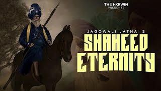 SHAHEED ETERNITY - JAGOWALA JATHA X THE HXRWIN ( NEW ALBUM 2026)